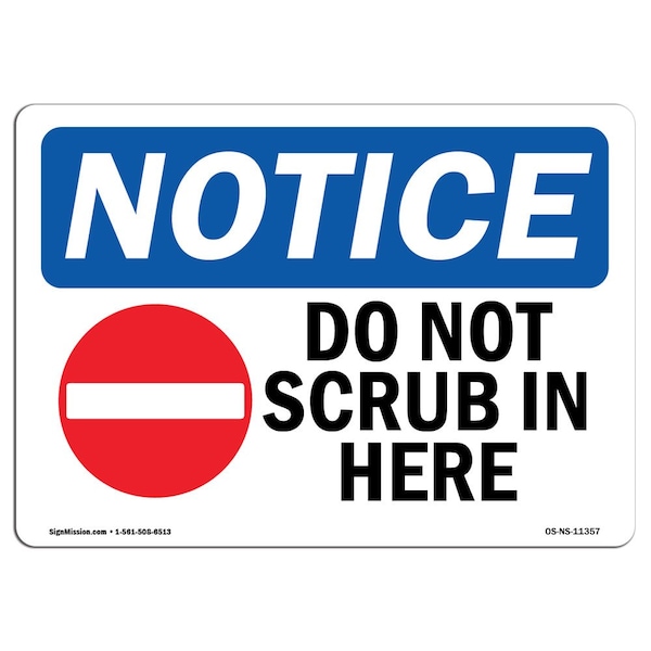 Safety Sign, OSHA Notice, 3.5" Height, Do Not Scrub In Here Sign With Symbol, Landscape, 10PK